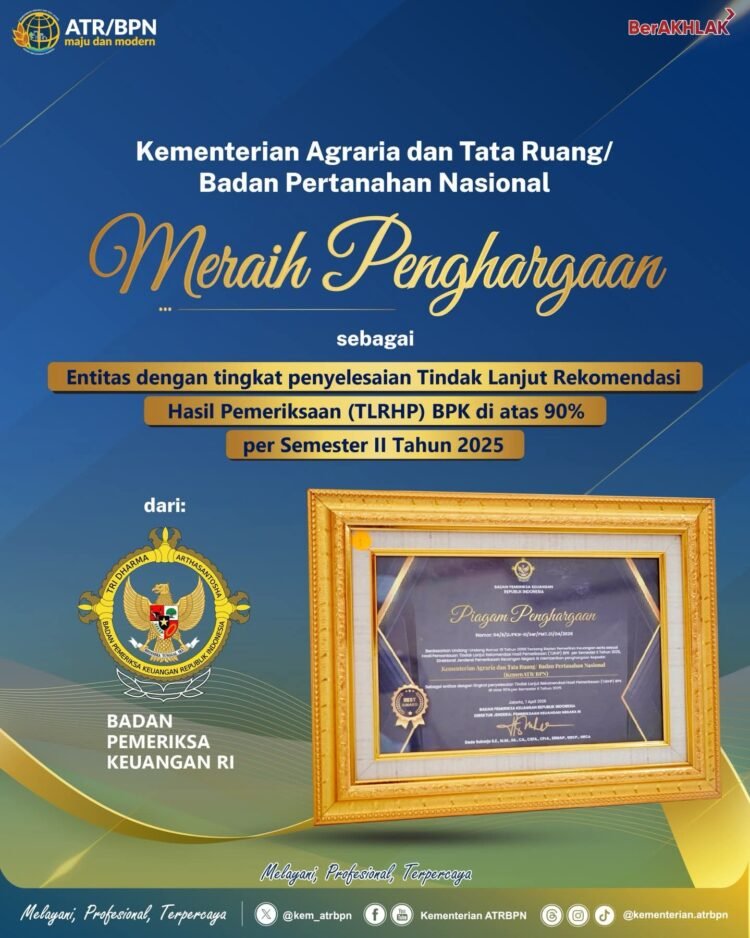 ATR/BPN Raih Penghargaan BPK RI, Tindak Lanjut Rekomendasi Pemeriksaan Capai di Atas 90 Persen