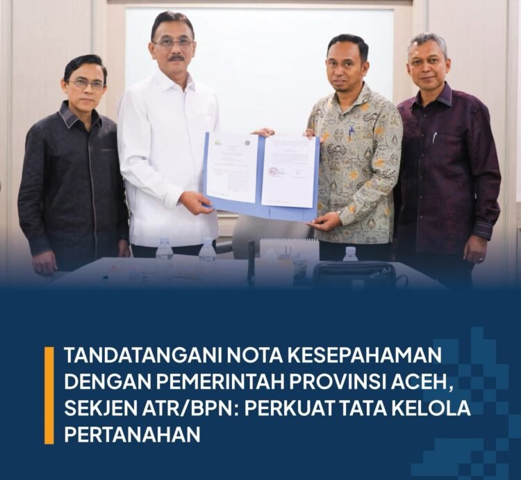 Kementerian ATR/BPN dan Pemprov Aceh Teken MoU Penguatan Tata Kelola Pertanahan